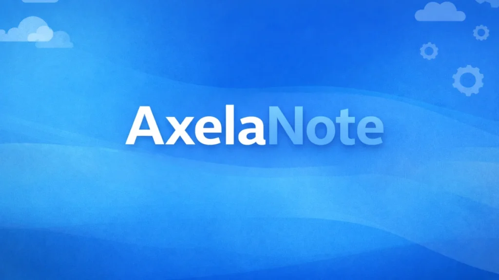Axelanote: The Future of Smart Digital Note-Taking Axelanote: The Future of Smart Digital Note-Taking