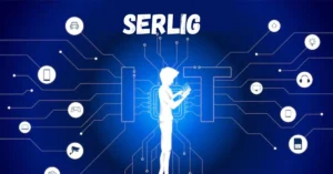 Serlig: Shaping the Future of Smart Digital Ecosystems
