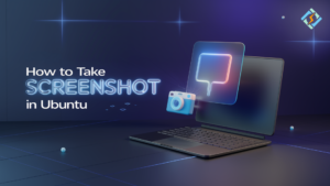 How to Screenshot in Ubuntu: A Complete Beginner’s Guide