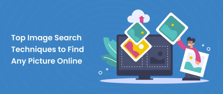 Image Search Techniques: How to Find the Right Visuals Online 📷🔍
