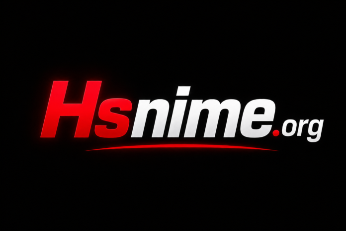Hsnime.org: A Complete Guide to the Popular Anime Streaming Platform