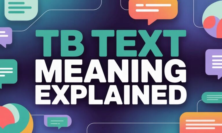 What Does TB Mean in Text? Clear Guide to Slang, Context, and Usage