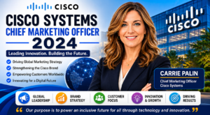 Cisco Systems Chief Marketing Officer 2024: Leadership, Strategy, and Marketing Transformation